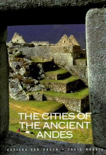 Cities of the Ancient Andes.
