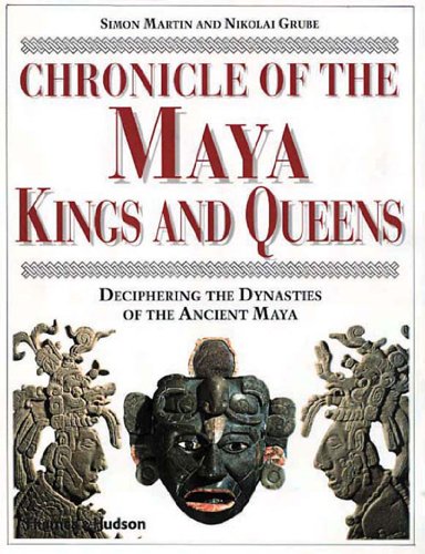 Imagen de archivo de Chronicle of the Maya Kings and Queens: Deciphering the Dynasties of the Ancient Maya a la venta por HPB-Diamond