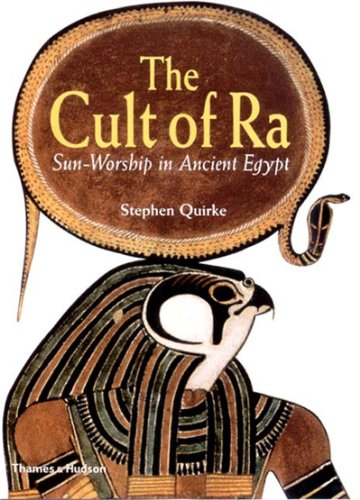 Beispielbild fr The Cult of Ra: Sun-Worship in Ancient Egypt zum Verkauf von HPB-Red