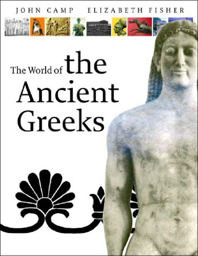 Beispielbild fr Exploring the World of the Ancient Greeks zum Verkauf von Better World Books: West