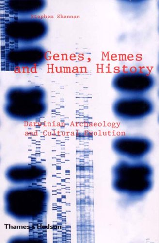 Beispielbild fr Genes Memes and Human History : Darwinian Archaeology and Cultural Evolution zum Verkauf von Better World Books
