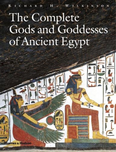 9780500051207: The Complete Gods and Goddesses of Ancient Egypt (Hardback) /anglais