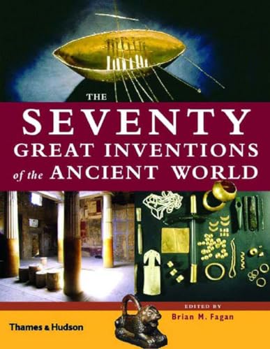 Stock image for Seventy Great Inventions of the Ancient World for sale by Better World Books Ltd