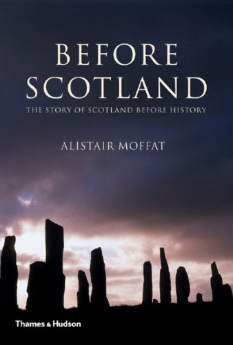 Imagen de archivo de Before Scotland: The Story of Scotland Before History a la venta por Ergodebooks