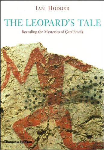 9780500051412: atalhyk: The Leopard's Tale: Revealing the Mysteries of Turkey's Ancient 'Town'