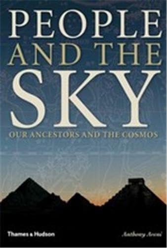 Imagen de archivo de People and the Sky: Our Ancestors and the Cosmos a la venta por BooksRun