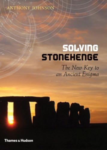 Beispielbild fr Solving Stonehenge: The Key to an Ancient Enigma zum Verkauf von HPB-Movies