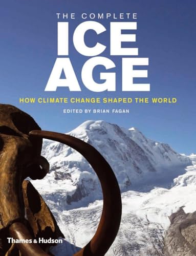 The Complete Ice Age: How Climate Change Shaped The World (The Complete Series)