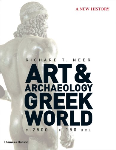 Art & Archaeology of the Greek World: A New History, C. 2500 - C. 150 Bce