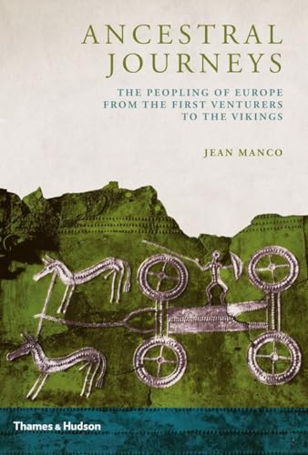 9780500051788: Ancestral Journeys: The Peopling of Europe from the First Venturers to the Vikings