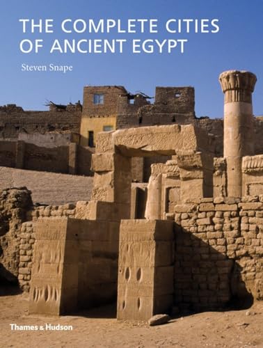 9780500051795: The Complete Cities of Ancient Egypt
