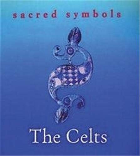 9780500060148: The Celts: 0000 (Sacred Symbols)