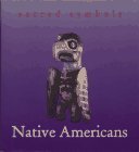 9780500060254: Native Americans Sacred Symbols /anglais (Sacred Symbols S.)