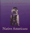 Stock image for Native Americans (Sacred Symbols Series) for sale by SecondSale