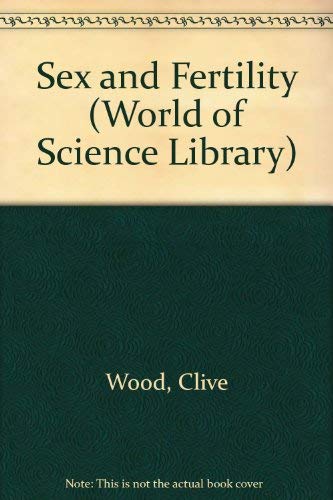 9780500080016: Sex and Fertility (World of Science Library)