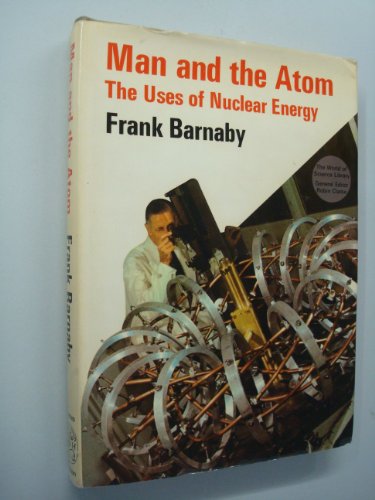 Imagen de archivo de Man and the Atom (World of Science S.) a la venta por Goldstone Books