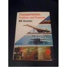 Transport - problems and prospects (World of science library) (9780500080139) by Bill Gunston