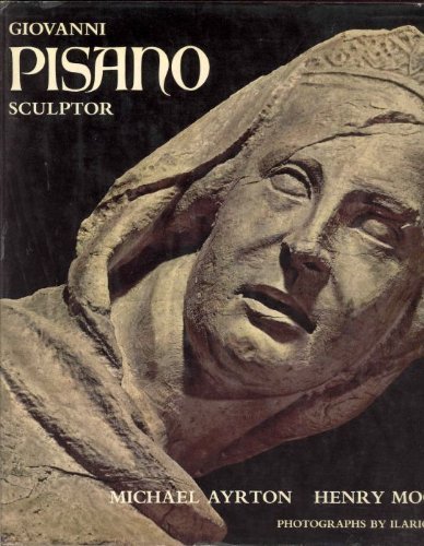 Giovanni Pisano: sculptor; (9780500090602) by Ayrton, Michael