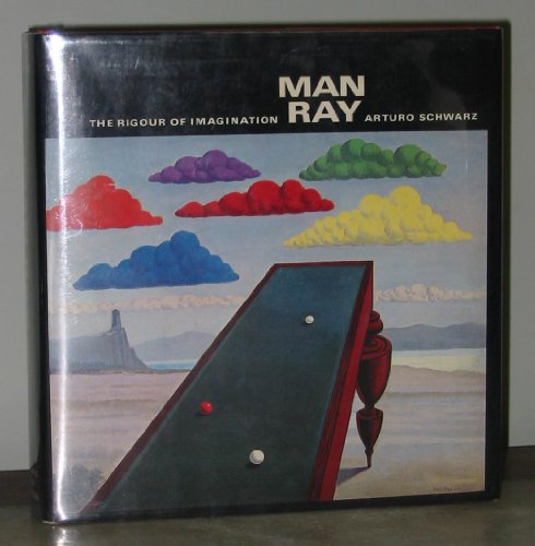 Man Ray: The rigour of imagination (9780500091197) by Schwarz, Arturo