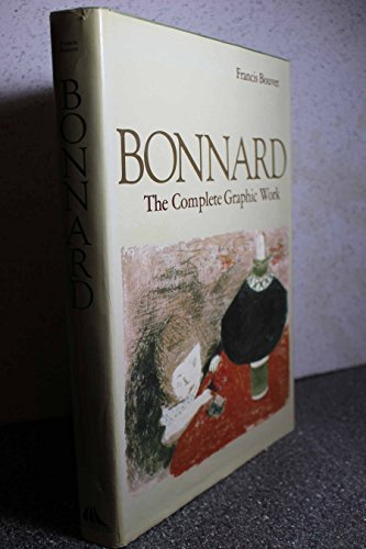 9780500091487: Bonnard The Complete Graphic Work /anglais