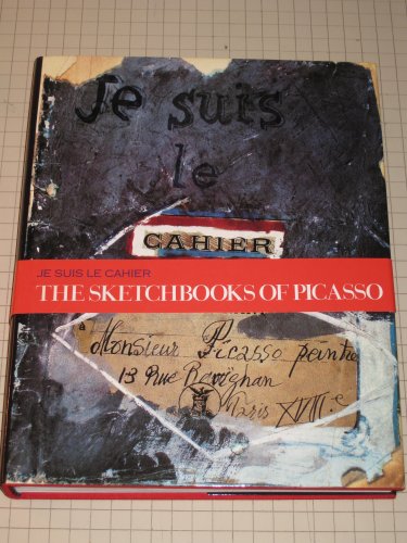 Stock image for Je suis le Cahier: Sketchbooks of Picasso Picasso, Pablo; Glimcher, Arnold B. et Glimcher, Marc for sale by Au bon livre