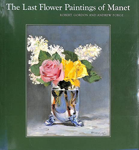 9780500091753: The Last Flower Paintings of Manet (Painters & sculptors)