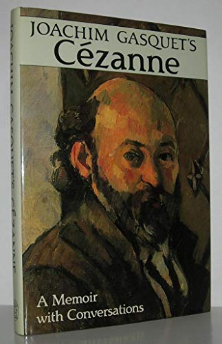 Beispielbild fr Joachim Gasquet's Cezanne: A Memoir With Conversations zum Verkauf von BooksRun