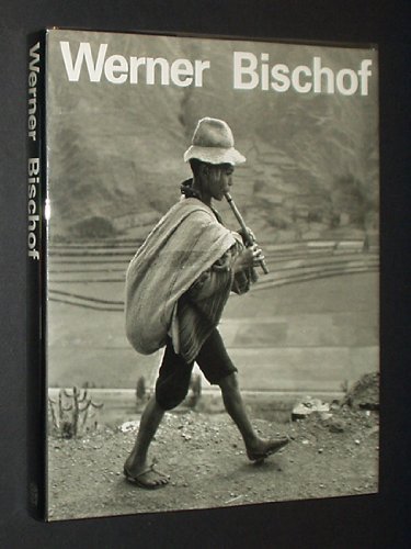 Beispielbild fr Werner Bischof. 1916-1954 his life and work. zum Verkauf von Antiquariat & Verlag Jenior