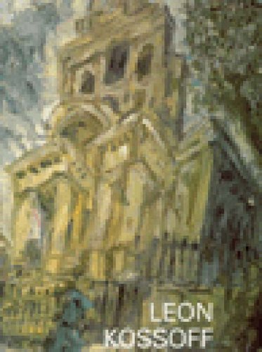 Leon Kossoff (9780500092644) by Moorhouse, Paul; Kossoff, Leon; Tate Gallery