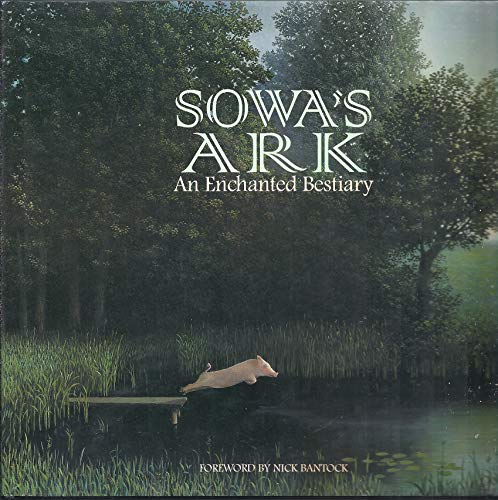 9780500092651: Sowa's Ark /anglais: Enchanted Bestiary