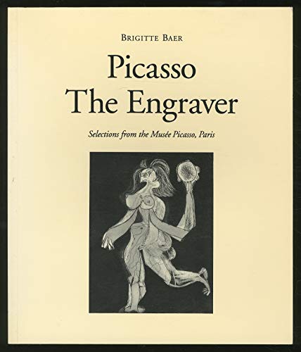 Beispielbild fr Picasso the Engraver: Selections from the Musee Picasso, Paris With 126 Illustrations zum Verkauf von Magers and Quinn Booksellers
