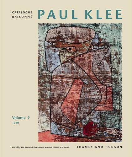 9780500092873: Paul Klee: Catalogue Raisonn: Vol 9. 1940: Volume 9 (1940) : Berne, The Last Works.