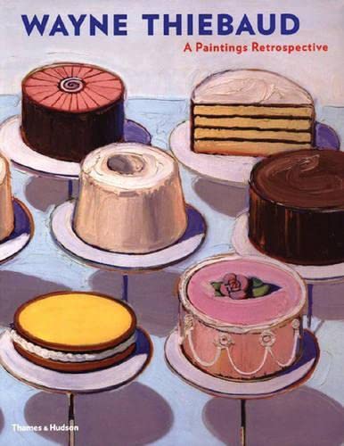 Stock image for Wayne Thiebaud : A Paintings Retrospective for sale by Better World Books