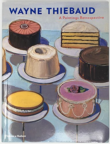 Wayne Thiebaud: A Paintings Retrospective (9780500092927) by Nash, Steven A.