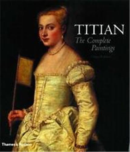 9780500092972: TITIAN, THE COMPLETE PAINTINGS (Hb) [O/P]