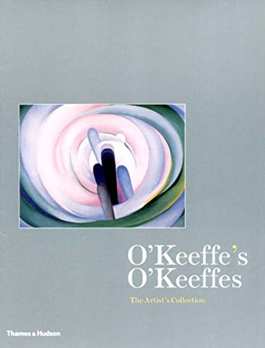 Beispielbild fr O'Keeffe's O'Keeffes: The Artist's Collection zum Verkauf von Orion Tech