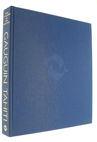 Gauguin Tahiti: The Studio of the South Seas (9780500093221) by Shackelford, George T.N.; Freches-thory, Claire