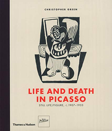 Life and Death in Picasso - still life/figure, c. 1907-1933