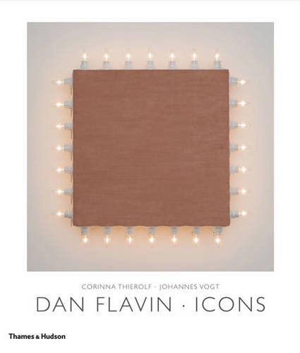 Stock image for Dan Flavin, Icons. Corinna Thierolf and Johannes Vogt for sale by ThriftBooks-Atlanta