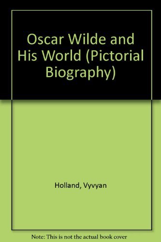 Stock image for Oscar Wilde and His World (Pictorial Biography S.) for sale by WorldofBooks