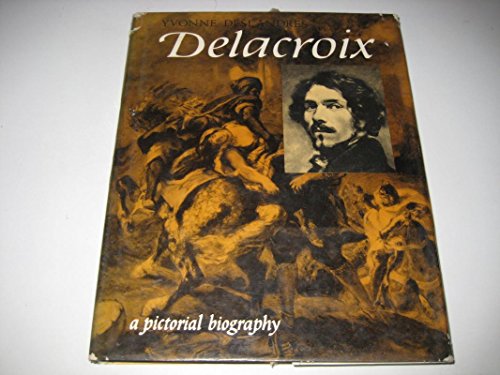 9780500130070: Delacroix: A Pictorial Biography.