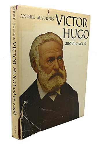 Victor Hugo and His World (9780500130131) by AndrÃ© Maurois