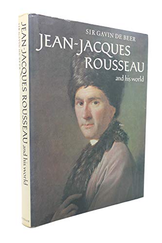 

Jean-Jacques Rousseau and his world