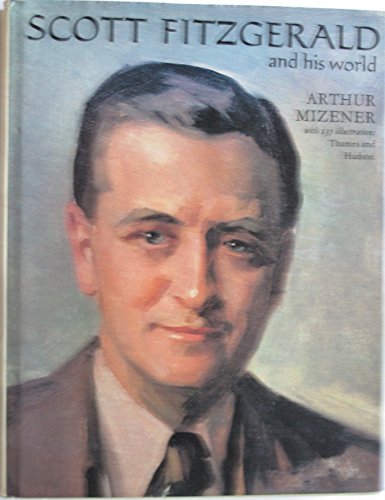 Imagen de archivo de Scott Fitzgerald and his world a la venta por ThriftBooks-Atlanta