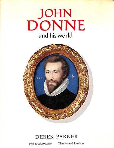 Stock image for John Donne and His World (Pictorial Biography S.) for sale by Richard Sylvanus Williams (Est 1976)