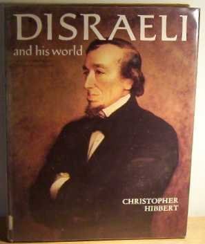 Beispielbild fr Disraeli and His World (Pictorial Biography S.) zum Verkauf von Richard Sylvanus Williams (Est 1976)