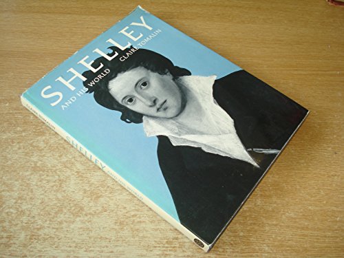 Shelley and his world (9780500130681) by Tomalin, Claire