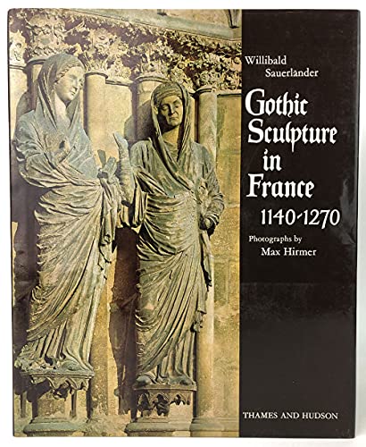 9780500160176: Gothic Sculpture in France, 1140-1270