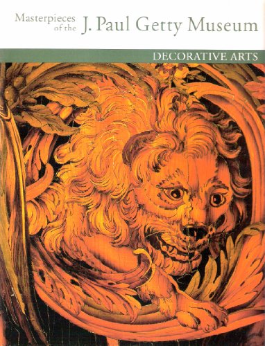 Beispielbild fr Masterpieces of the J.P.Getty Museum: Decorative Arts (Masterpieces of the J. Paul Getty Museum) zum Verkauf von AwesomeBooks