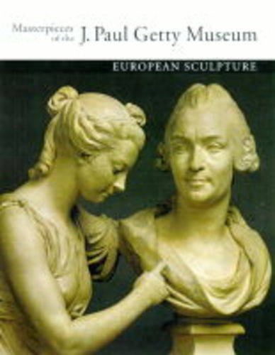 Beispielbild fr Masterpieces of the J.Paul Getty Museum: European Sculpture zum Verkauf von B-Line Books